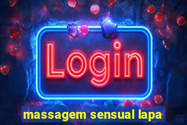 massagem sensual lapa